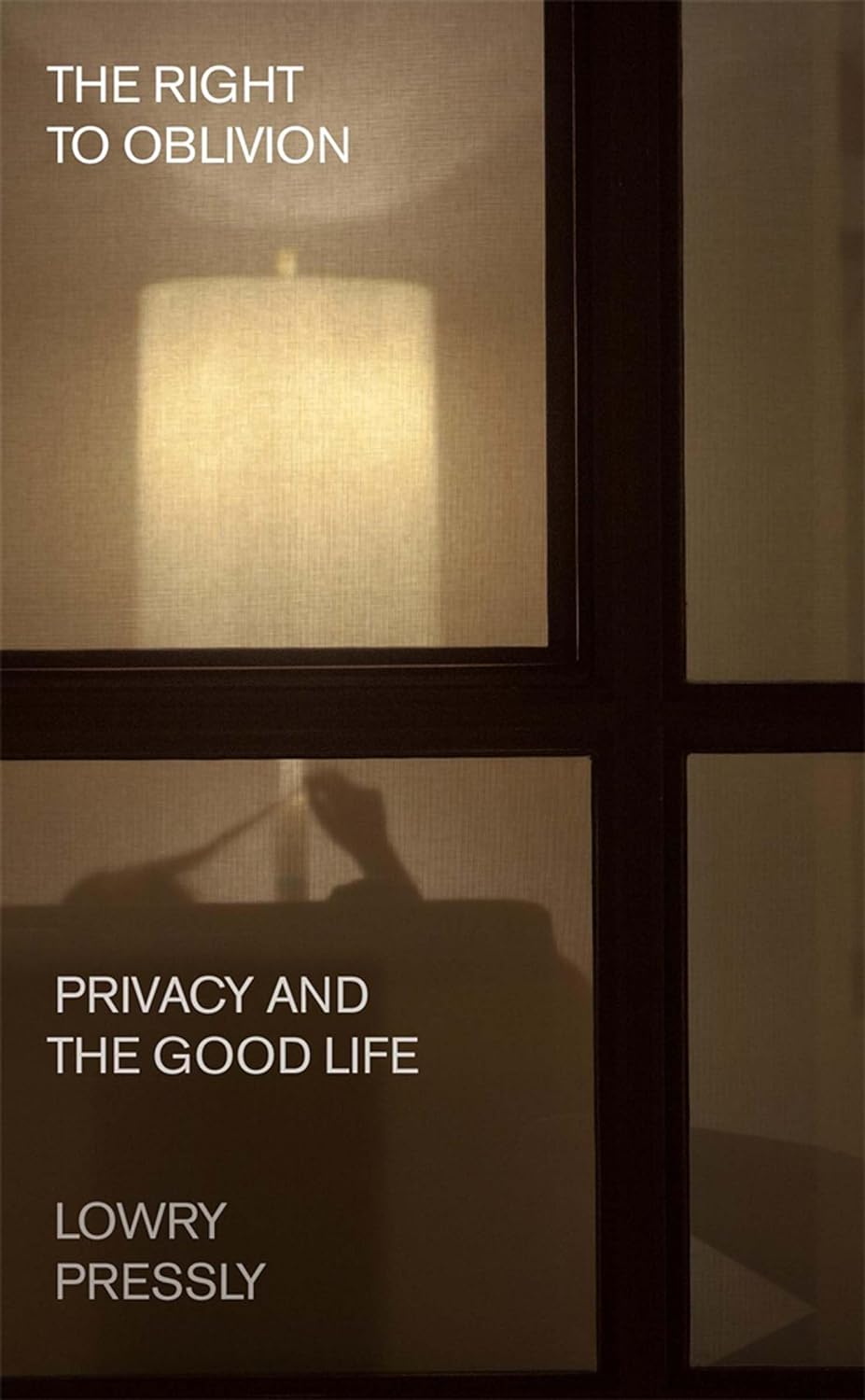 Cover of Right to Oblivion: Privacy and the Good Life
